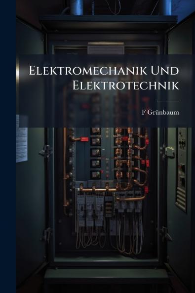 Elektromechanik Und Elektrotechnik