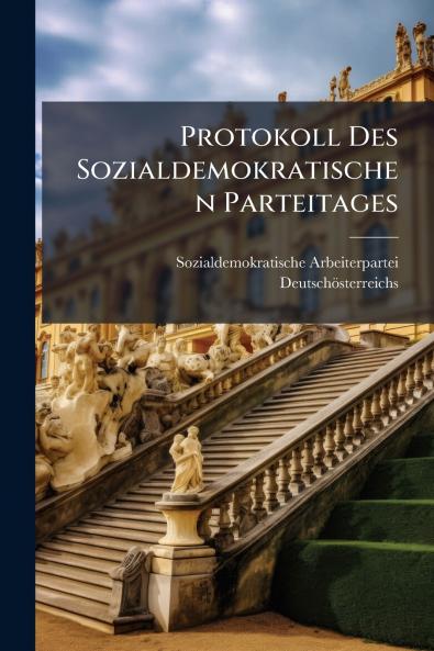 Protokoll Des Sozialdemokratischen Parteitages