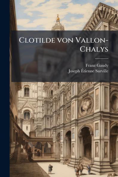 Clotilde von Vallon-Chalys