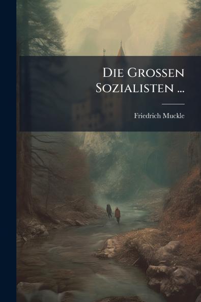 Die Grossen Sozialisten ...