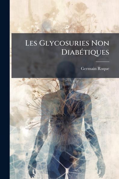 Les Glycosuries Non Diabétiques