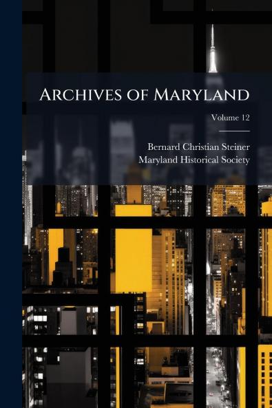 Archives of Maryland; Volume 12