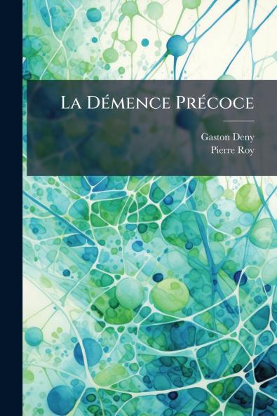 La Démence Précoce