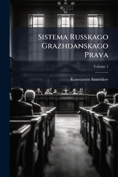 Sistema Russkago Grazhdanskago Prava; Volume 1