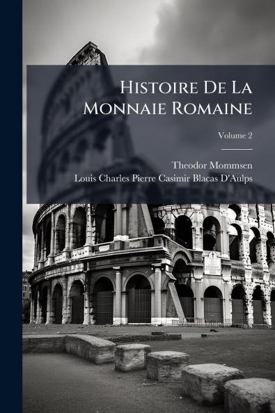 Histoire De La Monnaie Romaine