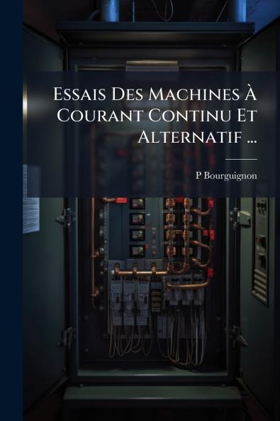Essais Des Machines À Courant Continu Et Alternatif ...