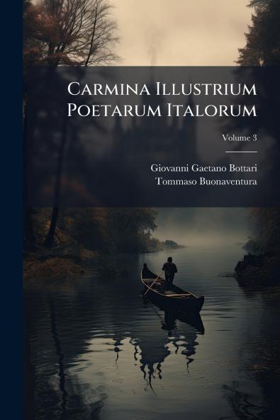 Carmina Illustrium Poetarum Italorum; Volume 3