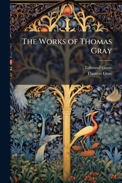 The Works of Thomas Gray