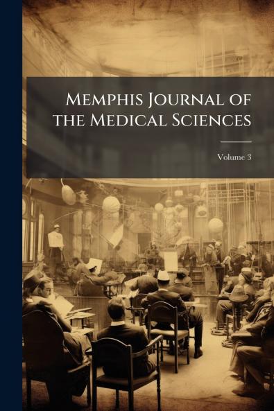 Memphis Journal of the Medical Sciences; Volume 3