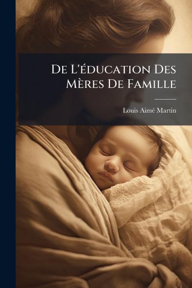 De L'éducation Des Mères De Famille