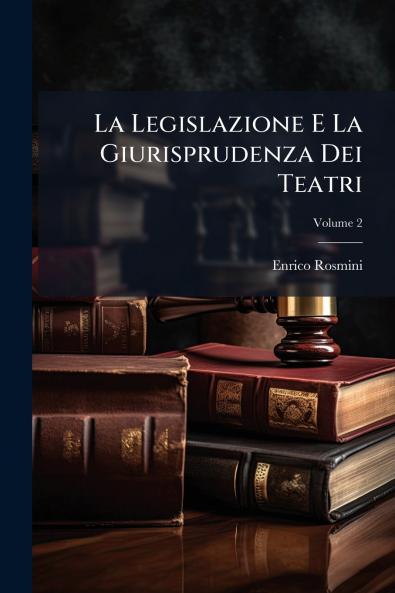La Legislazione E La Giurisprudenza Dei Teatri