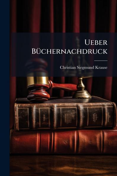 Ueber Büchernachdruck