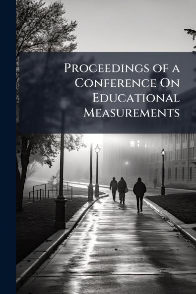 Proceedings of a Conference On Educational Measurements