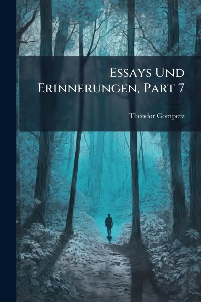 Essays Und Erinnerungen Part 7