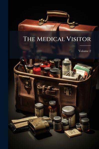 The Medical Visitor; Volume 2