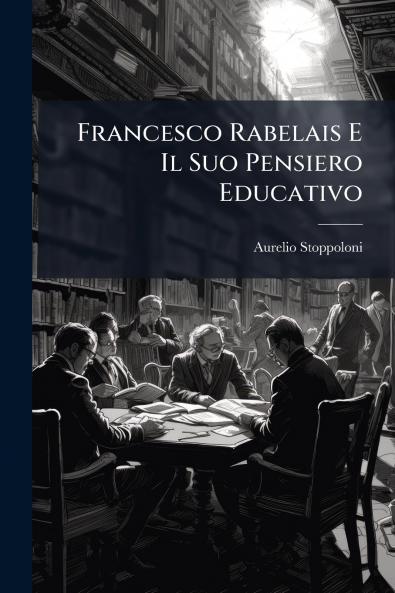 Francesco Rabelais E Il Suo Pensiero Educativo