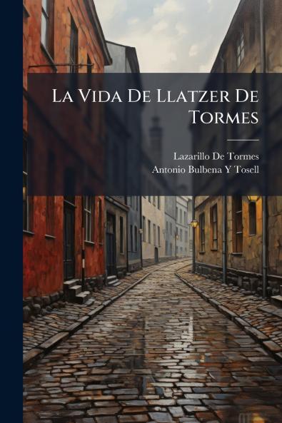 La Vida De Llatzer De Tormes