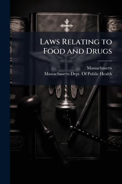 Laws Relating to Food and Drugs