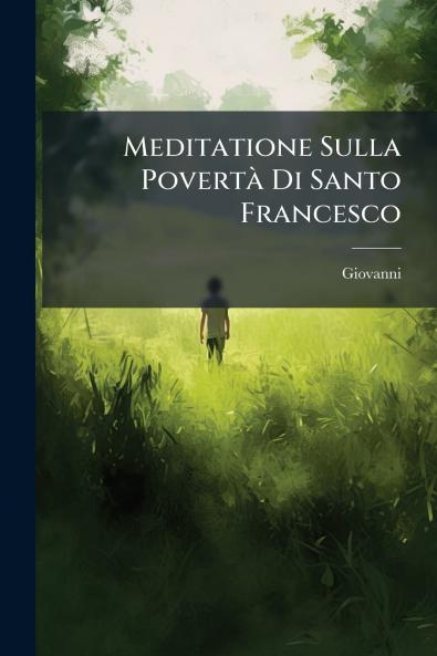 Meditatione Sulla Povertà Di Santo Francesco