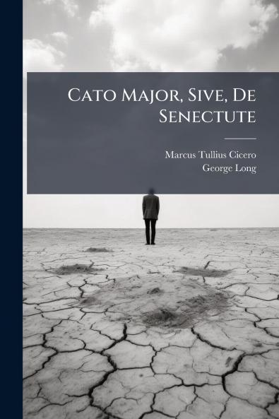 Cato Major Sive De Senectute