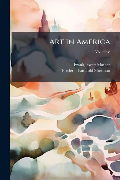 Art in America; Volume 8