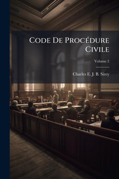 Code De Procédure Civile; Volume 2