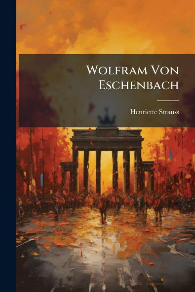 Wolfram Von Eschenbach