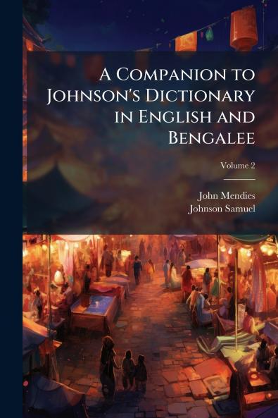 A Companion to Johnson's Dictionary in English and Bengalee