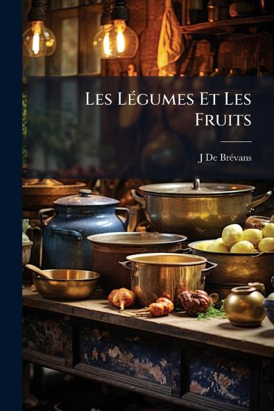 Les Légumes Et Les Fruits