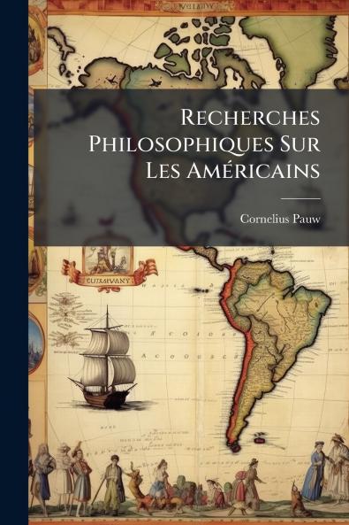 Recherches Philosophiques Sur Les Américains