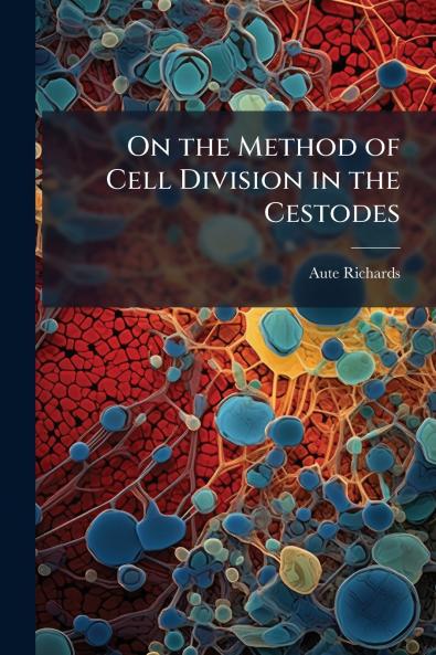 On the Method of Cell Division in the Cestodes