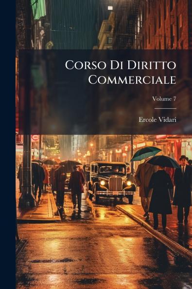Corso Di Diritto Commerciale; Volume 7