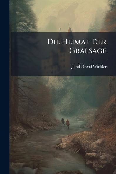 Die Heimat Der Gralsage