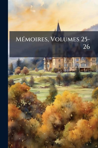 Mémoires Volumes 25-26
