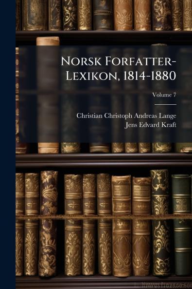 Norsk Forfatter-Lexikon 1814-1880