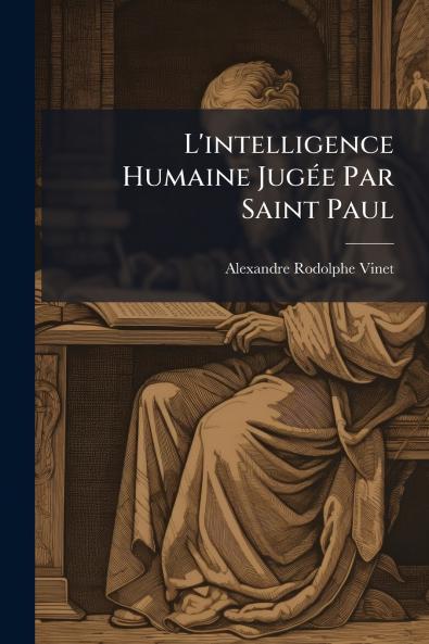 L'intelligence Humaine Jugée Par Saint Paul
