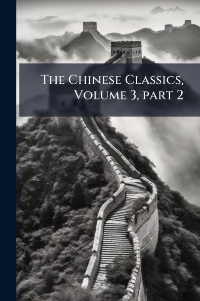 The Chinese Classics Volume 3 part 2