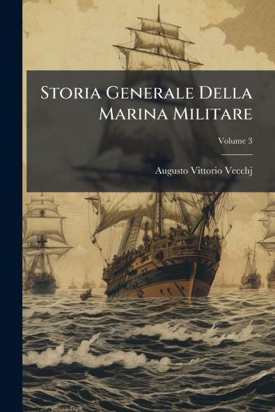 Storia Generale Della Marina Militare