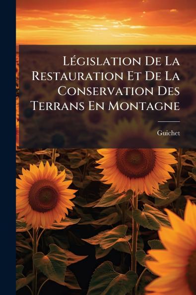 Législation De La Restauration Et De La Conservation Des Terrans En Montagne