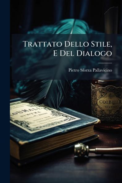 Trattato Dello Stile E Del Dialogo