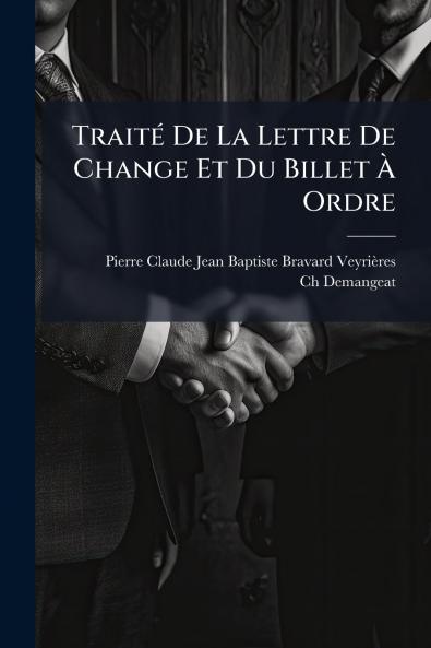 Traité De La Lettre De Change Et Du Billet À Ordre