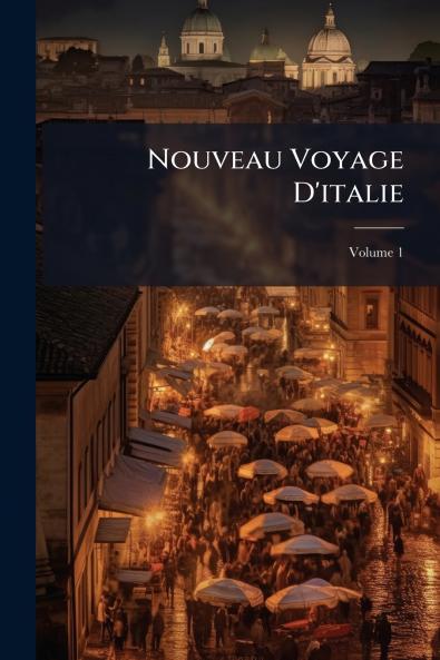 Nouveau Voyage D'italie