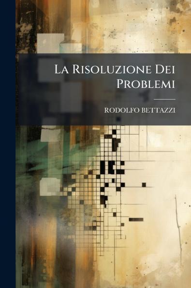La Risoluzione Dei Problemi