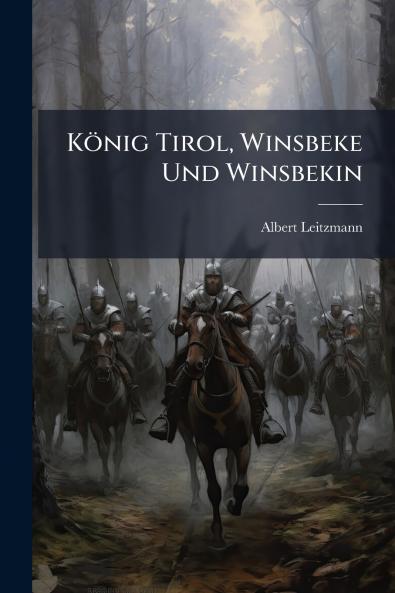 König Tirol Winsbeke Und Winsbekin