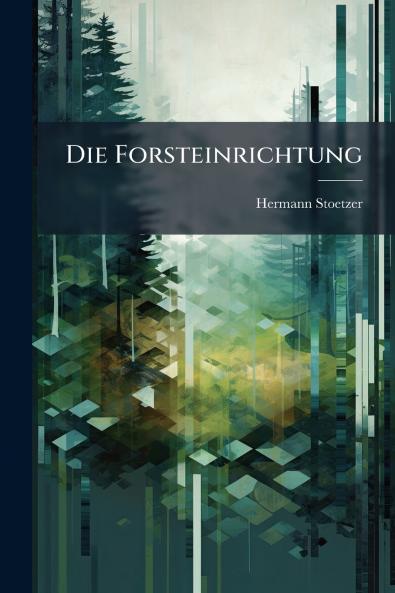 Die Forsteinrichtung