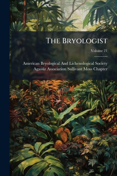 The Bryologist; Volume 21