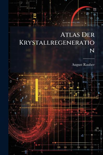 Atlas Der Krystallregeneration