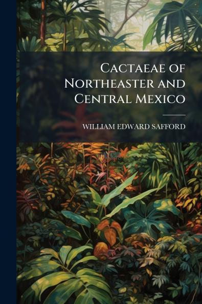 Cactaeae of Northeaster and Central Mexico