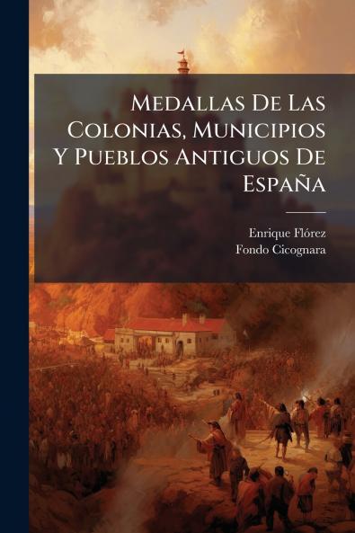 Medallas De Las Colonias Municipios Y Pueblos Antiguos De España
