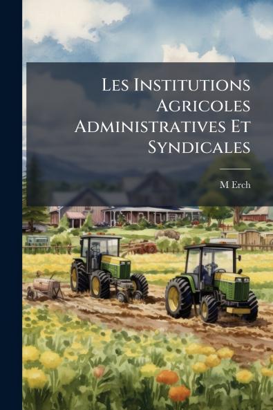 Les Institutions Agricoles Administratives Et Syndicales